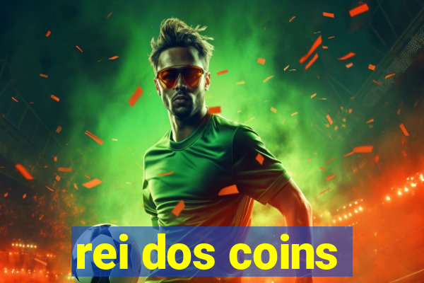 rei dos coins